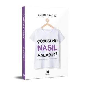 Çocuğumu Nasıl Anlarım ?