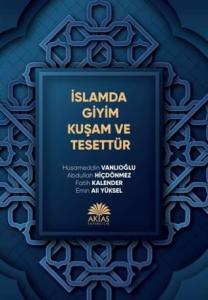 İslamda Giyim Kuşam ve Tesettür