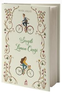 Sevgili Limon Çiçeği (Ciltli)