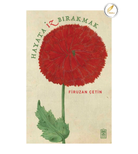 Hayata İz Bırakmak (İmzalı)