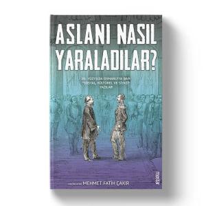 Aslanı Nasıl Yaraladılar ?