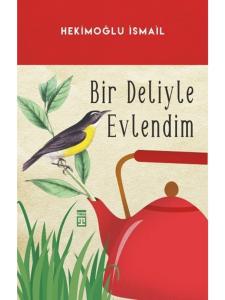 Bir Deliyle Evlendim