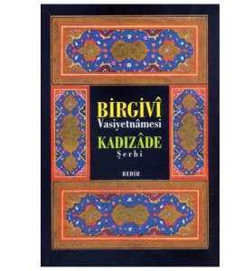 Birgivi Vasiyetnamesi Kadızade Şerhi