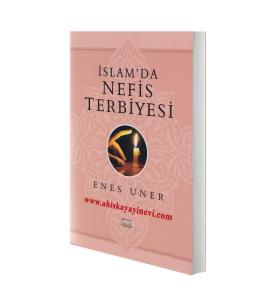 İslam'da Nefis Terbiyesi
