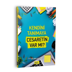 Kendini Tanımaya Cesaretin Var Mı?