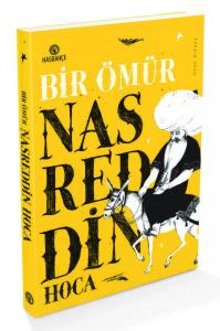 Bir Ömür Nasreddin Hoca