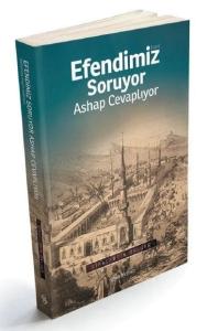 Efendimiz Sav. Soruyor Ashap Cevaplıyor