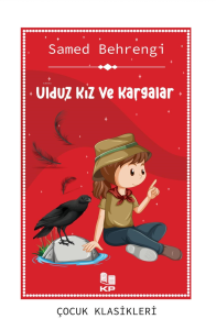 Ulduz Kız ve Kargalar