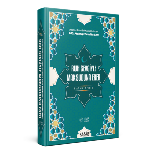 Ruh Sevgiyle Maksuduna Erer