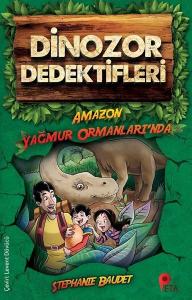 Dinozor Dedektifleri / Amazon Yağmur Ormanlarında
