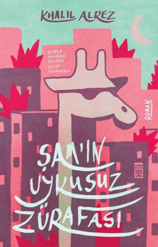 Şam'ın Uykusuz Zürafası