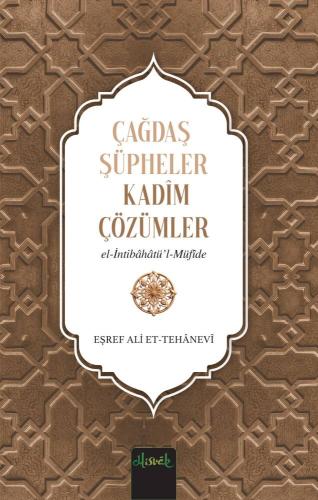 Çağdaş Şüpheler, Kadim Çözümler
