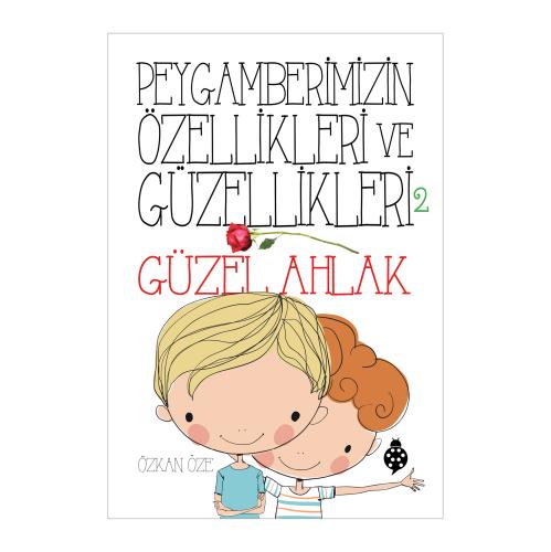 Peygamberimizin Özellikleri ve Güzellikleri - 2