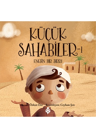 Küçük Sahabiler - 1 / Enes'in Bir Sırrı