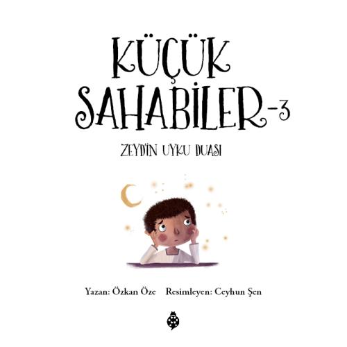 Küçük Sahabiler - 3 / Zeyd'in Uyku Duası