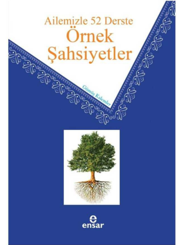 Ailemizle 52 Derste Örnek Şahsiyetler