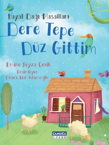 Hayal Dağı Masalları 2- Dere Tepe Düz Gittim