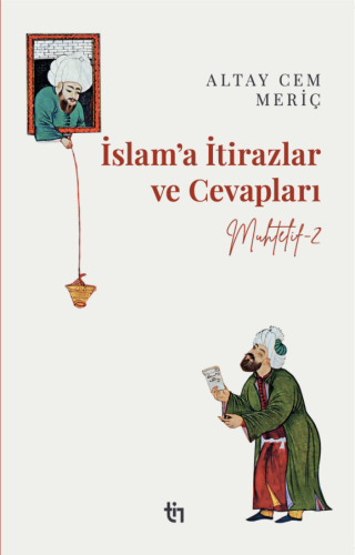 Muhtelif 2 - İslam'a İtiraz ve Cevapları