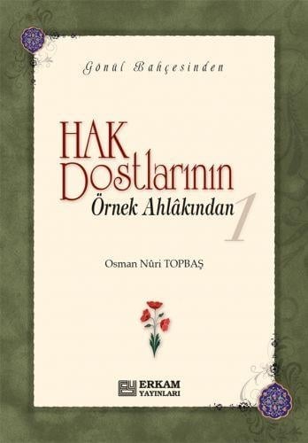 Hak Dostlarının Örnek Ahlakından - 1