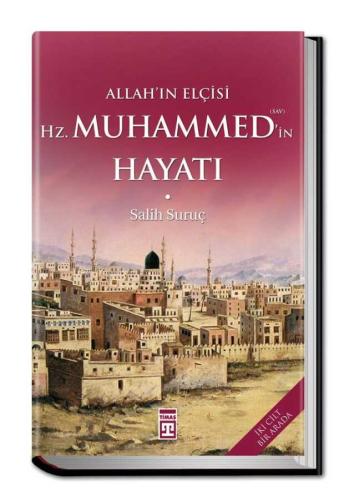 Allah'ın Elçisi Hazreti Muhammedin (s.a.v) Hayatı