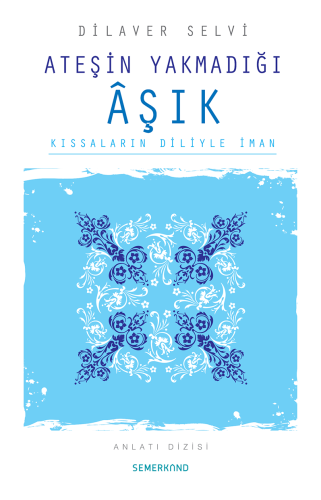 Ateşin Yakmadığı Aşık