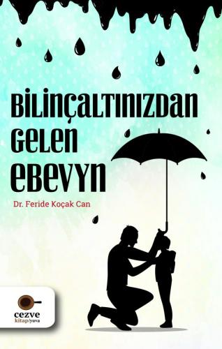 Bilinçaltından Gelen Ebeveyn