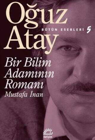 Bir Bilim Adamının Romanı - Mustafa İnan