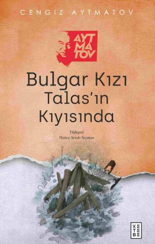 Bulgar Kızı - Talas’ın Kıyısında
