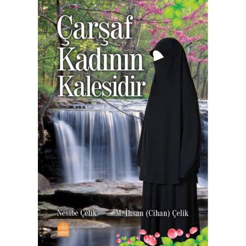 Çarşaf Kadının Kalesidir