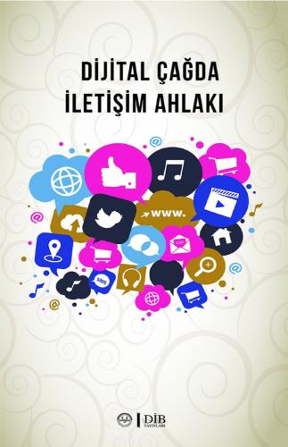 Dijital Çağda İletişim Ahlakı