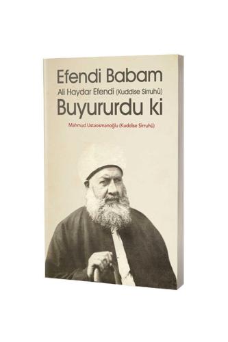 Efendi Babam Ali Haydar Efendi Buyururdu ki