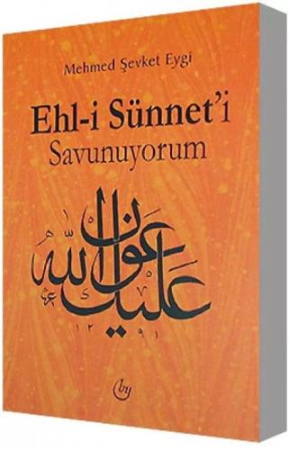 Ehli Sünneti Savunuyorum