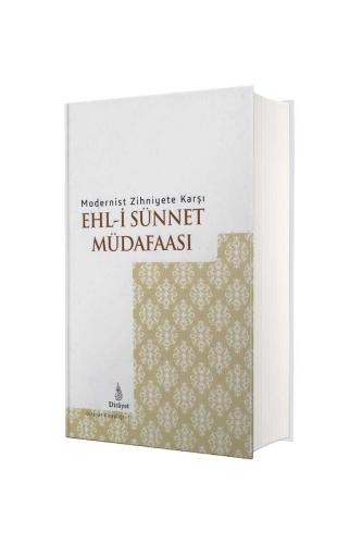Modernist Zihniyete Karşı Ehli Sünnet Müdafaası
