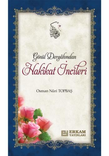 Gönül Dergahından Hakikat İncileri