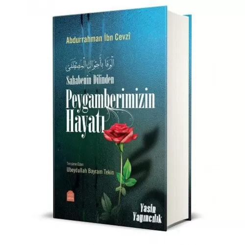 Sahabenin Dilinden Peygamberimizin Hayatı