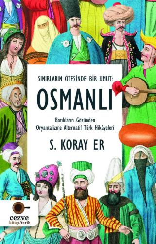 Sınırların Ötesinde Bir Umut : Osmanlı