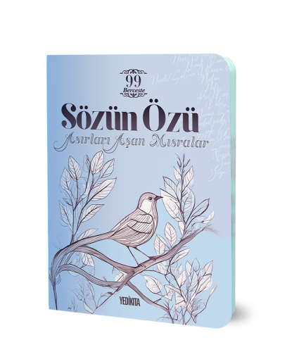 Sözün Özü / Asırları Aşan Mısralar