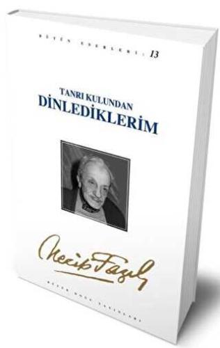 Tanrı Kulundan Dinlediklerim